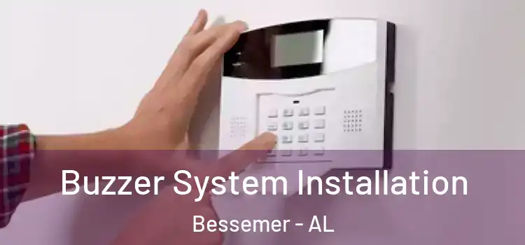 Buzzer System Installation Bessemer - AL