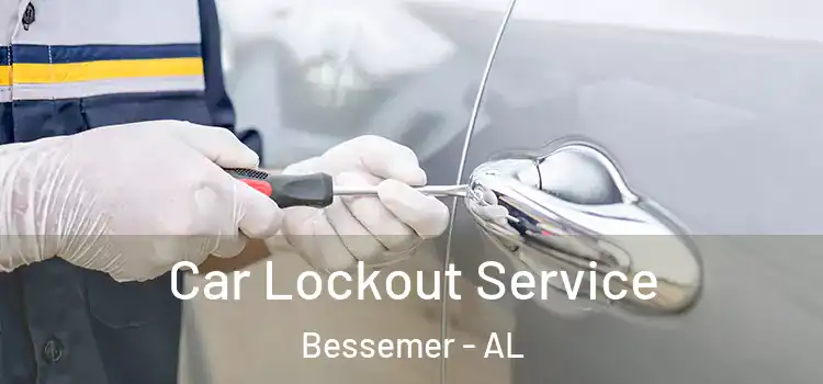 Car Lockout Service Bessemer - AL