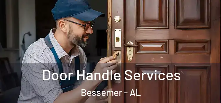  Door Handle Services Bessemer - AL