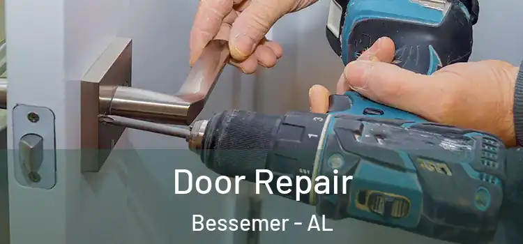 Door Repair Bessemer - AL