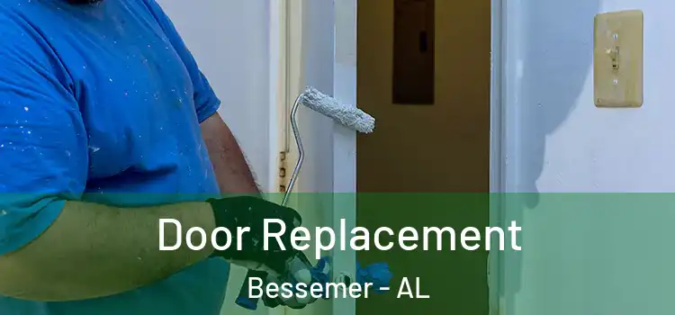 Door Replacement Bessemer - AL