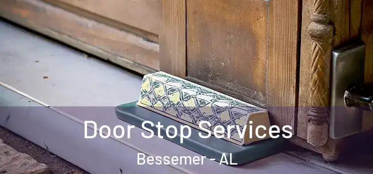  Door Stop Services Bessemer - AL