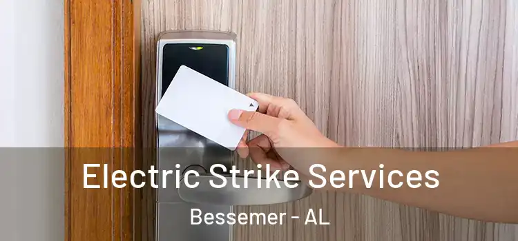  Electric Strike Services Bessemer - AL