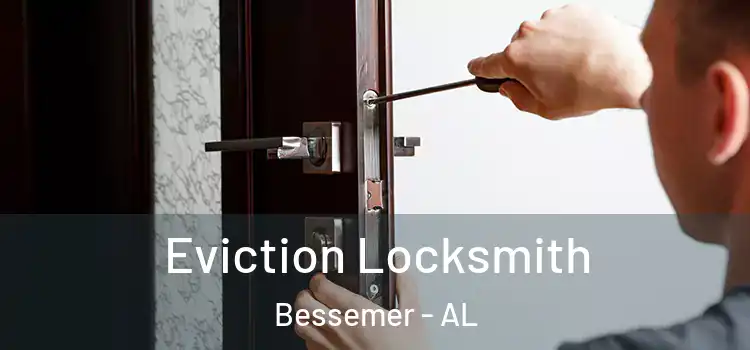 Eviction Locksmith Bessemer - AL
