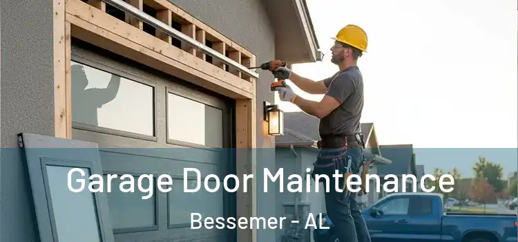 Garage Door Maintenance Bessemer - AL