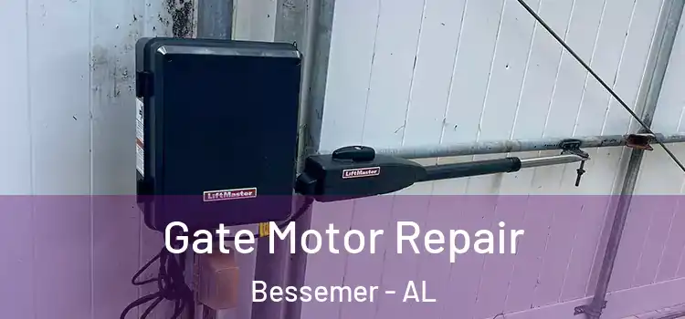 Gate Motor Repair Bessemer - AL