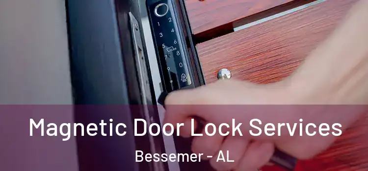 Magnetic Door Lock Services Bessemer - AL