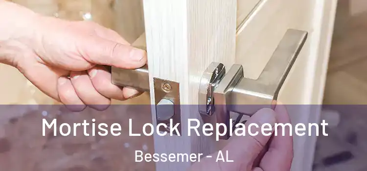 Mortise Lock Replacement Bessemer - AL