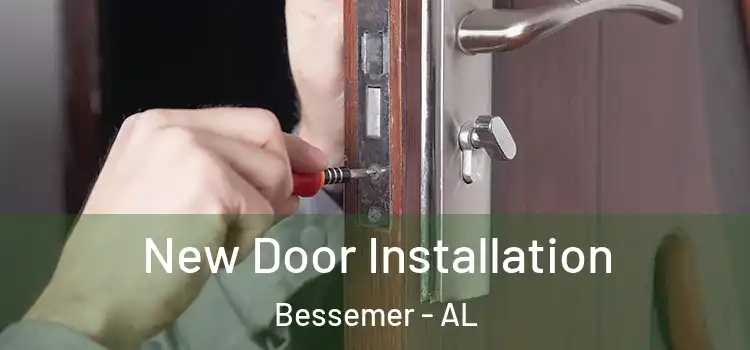 New Door Installation Bessemer - AL