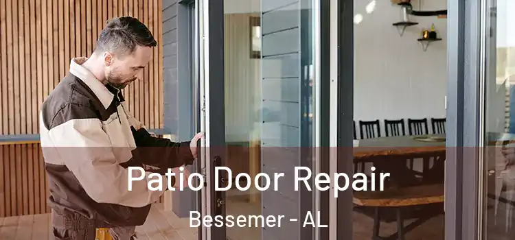 Patio Door Repair Bessemer - AL