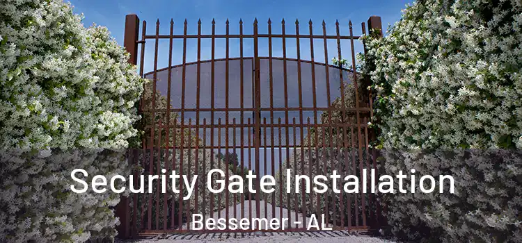 Security Gate Installation Bessemer - AL