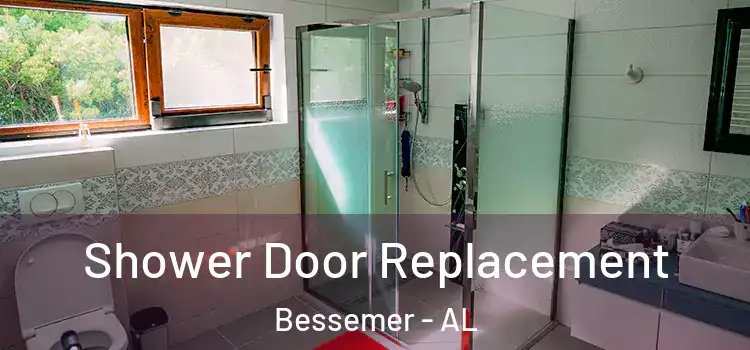 Shower Door Replacement Bessemer - AL