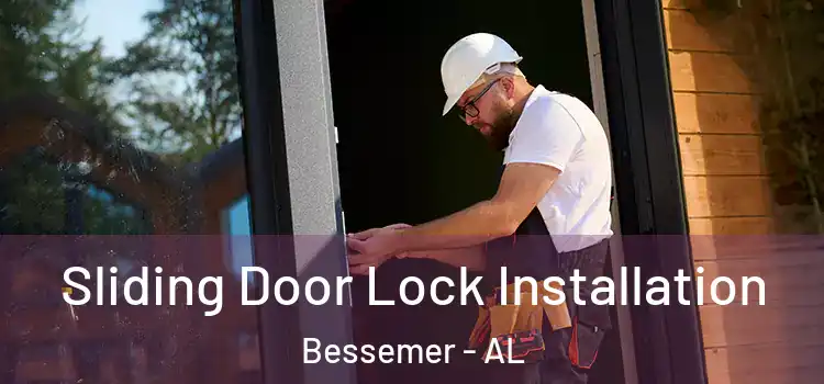 Sliding Door Lock Installation Bessemer - AL